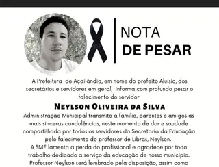 NOTA DE PESAR PELO FALECIMENTO DO SERVIDOR NEYLSON OLIVEIRA DA SILVA