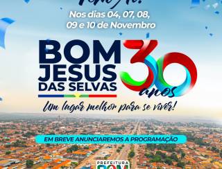 VEM AÍ AS COMEMORAÇÕES AO ANIVERSÁRIO DE BOM JESUS DAS SELVAS