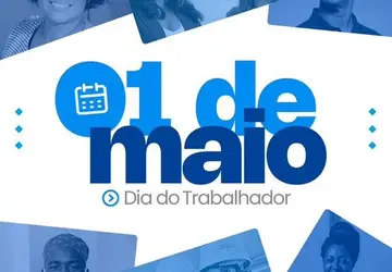 1° DE MAIO | DIA DO TRABALHADOR
