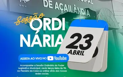 PODER LEGISLATIVO TEM SESSÃO ORDINÁRIA NESTA TERÇA-FEIRA, 23/04/2024