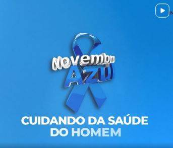 VÍDEO | CAMPANHA NOVEMBRO AZUL 2024 - CMA